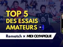 Le Top 5 des essais amateurs vous est proposé par Midi Olympique et Rematch
