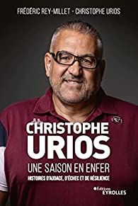 Christophe Urios : « Une saison en enfer »