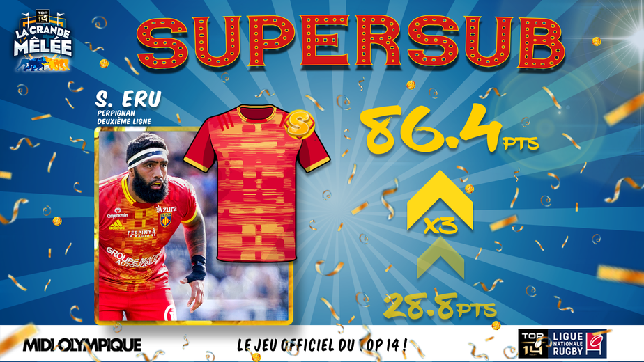 Avec 86,4 points, Eru est le Supersub La Grande Mêlée de la semaine