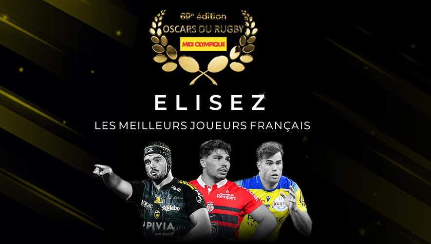69e cérémonie des Oscars du Rugby : élisez les meilleurs joueurs français !