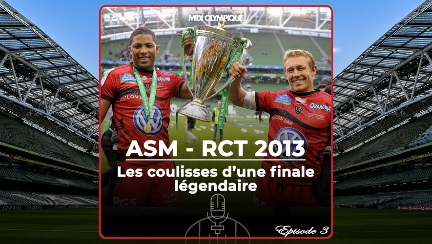 Clermont - Toulon 2013 : les coulisses d'une finale légendaire